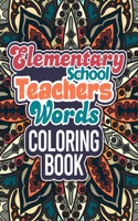 Elementary School Teacher Swear Coloring Book