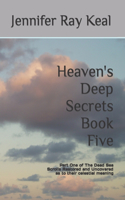 Heaven's Deep Secrets Book Five