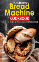 Ultimate Bread Machine Cookbook