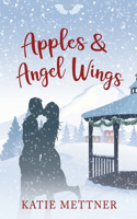 Apples and Angel Wings: A Small Town Diner Christmas Romance