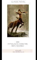 1000 Mythological Characters Briefly Described