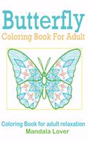 Butterfly Coloring Books for Adults, Coloring Books for Adults Relaxation Mandala Lover
