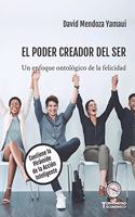 El Poder Creador del Ser: Un Enfoque Ontológico de la Felicidad. Contiene la Pirámide de la Acción Inteligente(2 Termómetro Económico)