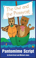 Owl and the Pussycat (Pantomime Script)