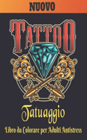 Tatuaggio Libro da Colorare per Adulti Antistress: Un libro da colorare per adulti, regalo fantastico per gli amanti dei tatuaggi 50 tatuaggi su un lato, fantastici e rilassanti disegni del tatuaggio