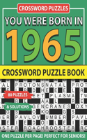 Crossword Puzzle Book: You Were Born In 1965: Crossword Puzzles For Adults And Seniors