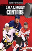 G.O.A.T. Hockey Centers: (Greatest of All Time Players (Lerner Sports))