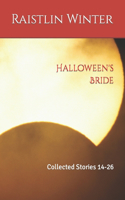 Halloween's Bride: Collected Stories 14-26(2 Hallow Ever After)