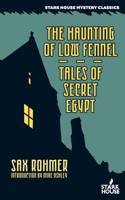 Haunting of Low Fennel / Tales of Secret Egypt