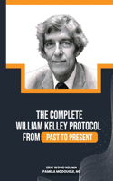 Complete William Kelley Protocol
