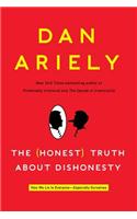The Honest Truth about Dishonesty: How We Lie to Everyone---Especially Ourselves