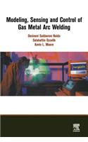 Modeling, Sensing and Control of Gas Metal Arc Welding