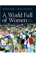 World Full of Women, A Plus MySearchLab with Pearson eText --Access Card Package