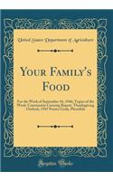 Your Family's Food: For the Week of September 16, 1946; Topics of the Week: Community Canning Report, Thanksgiving Outlook, 1947 Potato Goals, Plentifuls (Classic Reprint): For the Week of September 16, 1946; Topics of the Week: Community Canning Report, Thanksgiving Outlook, 1947 Potato Goals, Plentifuls (Classic Repri