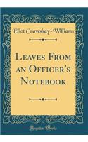 Leaves from an Officer's Notebook (Classic Reprint)