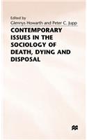 Contemporary Issues in the Sociology of Death, Dying and Disposal