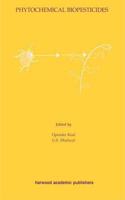 Phytochemical Biopesticides [Special Indian Edition - Reprint Year: 2020]