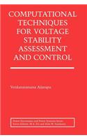 Computational Techniques for Voltage Stability Assessment and Control