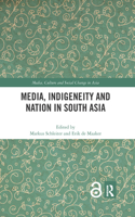 Media, Indigeneity and Nation in South Asia