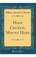 Hope Church, Mount Hope (Classic Reprint)