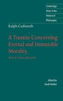 Ralph Cudworth: A Treatise Concerning Eternal and Immutable Morality