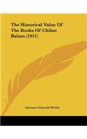 The Historical Value Of The Books Of Chilan Balam (1911)