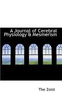 A Journal of Cerebral Physiology a Mesmerism