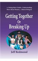 Getting Together or Breaking Up