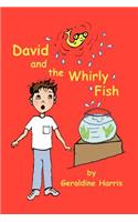 David and the Whirly Fish