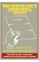 2004's Definitive Guide to Combined Medical Programs
