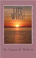 Life Wins!