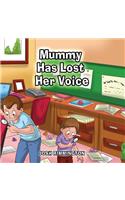 Mummy has lost her voice