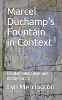 Marcel Duchamp's Fountain in Context