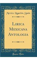 Lirica Mexicana Antologia (Classic Reprint)