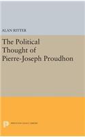 Political Thought of Pierre-Joseph Proudhon