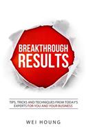 Breakthrough RESULTS!
