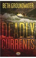 Deadly Currents