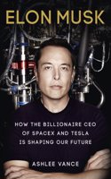 Elon Musk: Inventing the Future