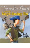 Tornado Slim and the Magic Cowboy Hat