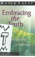 Embracing the Truth