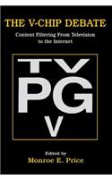 V-chip Debate: Content Filtering From Television To the Internet