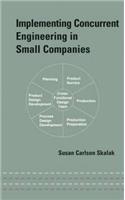 Implementing Concurrent Engineering in Small Companies