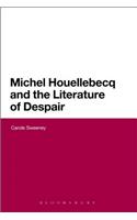 Michel Houellebecq and the Literature of Despair