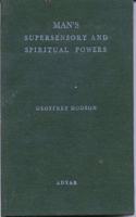 Man's Supersensitivity and Spiritual Powers
