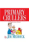 Primary Crullers: A Robotman Book