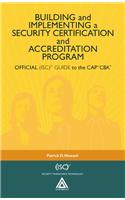 Building and Implementing a Security Certification and Accreditation Program: Official (ISC)2 Guide to the CAPcm CBK