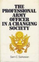 Professional Army Officer in a Changing Society