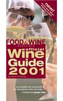 Food & Wine Magazine's Official Wine Guide 2001