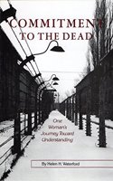 Commitment to the Dead: One Woman's Journey to Understanding