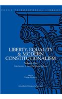 Liberty, Equality & Modern Constitutionalism, Volume I